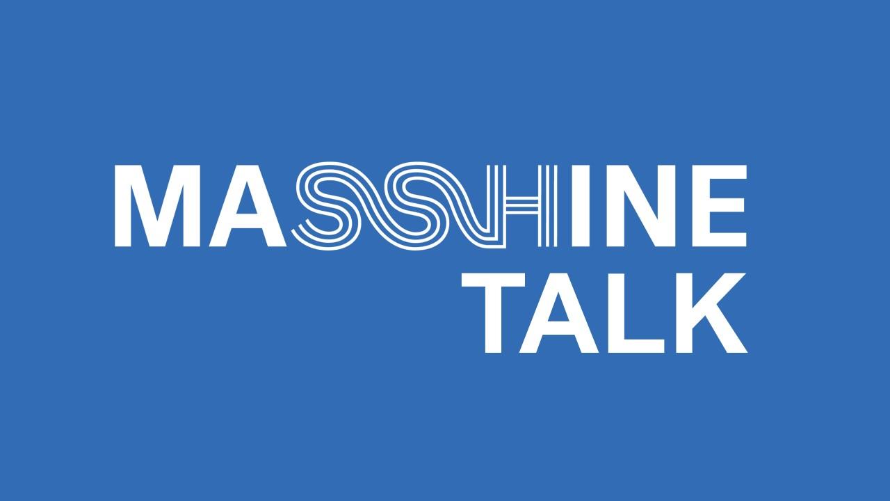 MASSHINE Talk